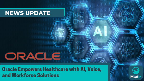 Oracle Empowers Healthcare with AI, Voice, and Workforce Solutions