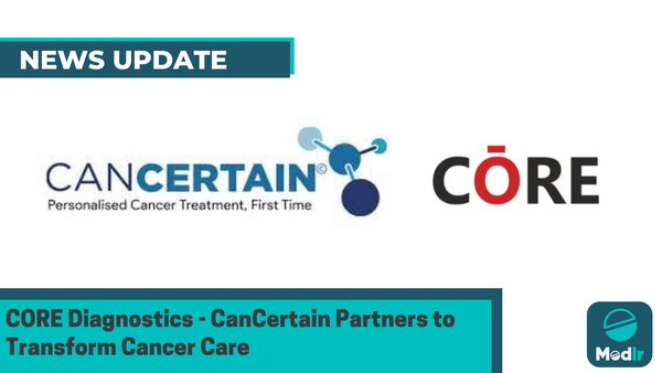 CORE Diagnostics - CanCertain Partners to Transform Cancer Care