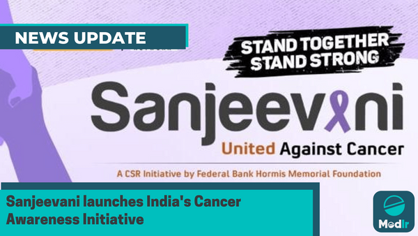 Sanjeevani Launches India's Cancer Awareness Initiative