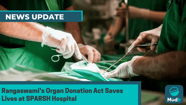 Rangaswami's Organ Donation Act Saves Lives at SPARSH Hospital