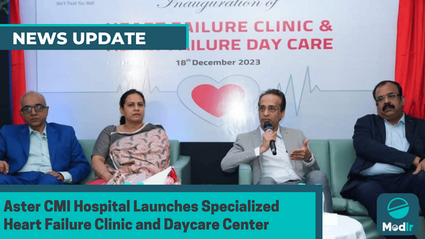 Aster CMI Hospital Launches Specialized Heart Failure Clinic and Daycare Center