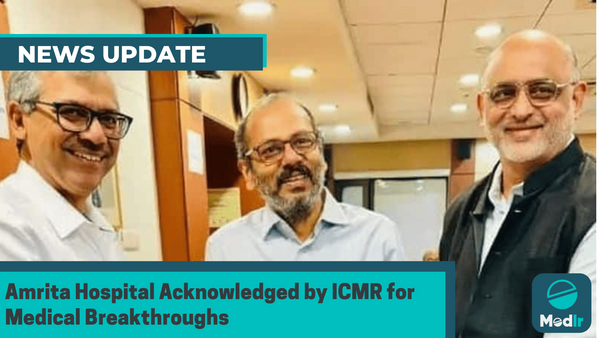 Amrita Hospital Acknowledged by ICMR for Medical Breakthroughs