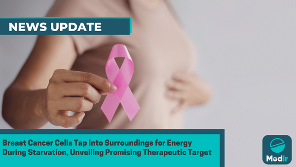 Breast Cancer Cells Tap Into Surroundings for Energy During Starvation, Unveiling Promising Therapeutic Target