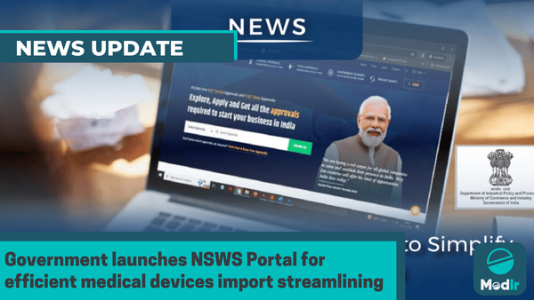 Government Unveils NSWS Portal Streamlining Medical Device Imports