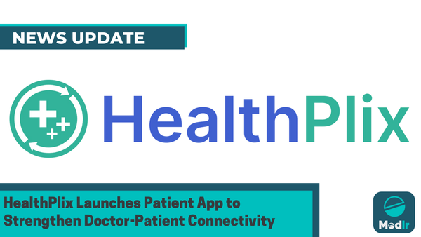 HealthPlix Launches Patient App to Strengthen Doctor-Patient Connectivity