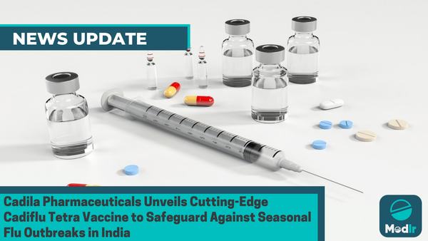 Cadila Pharmaceuticals Unveils Cutting-Edge Cadiflu Tetra Vaccine to Safeguard Against Seasonal Flu Outbreaks in India