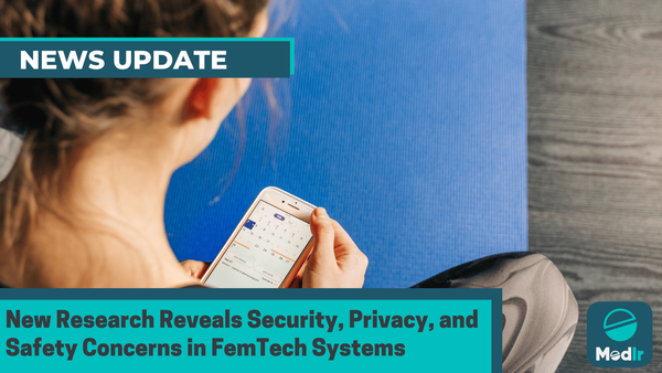 New Research Reveals Security, Privacy, and Safety Concerns in FemTech Systems