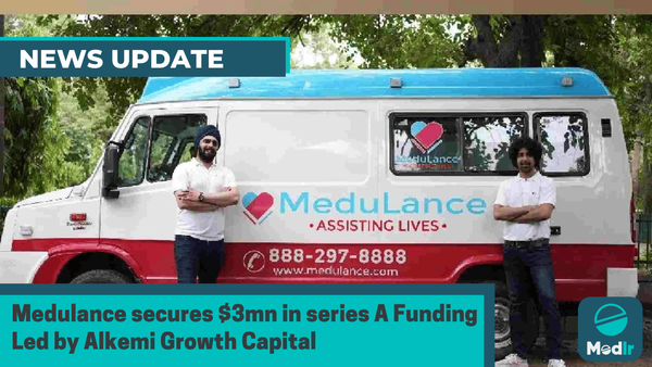 Medulance secures $3mn in series A Funding Led by Alkemi Growth Capital