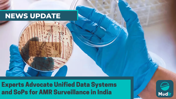 Experts Advocate Unified Data Systems and SoPs for AMR Surveillance in India