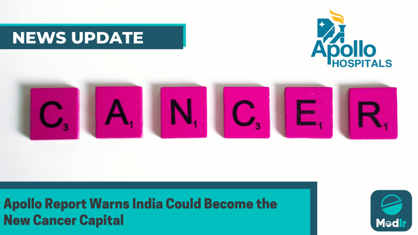 Apollo Report Warns India Could Become the New Cancer Capital