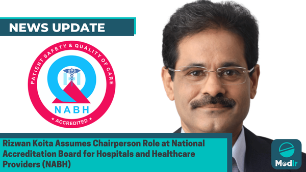 Rizwan Koita Assumes Chairperson Role at National Accreditation Board for Hospitals and Healthcare Providers (NABH)