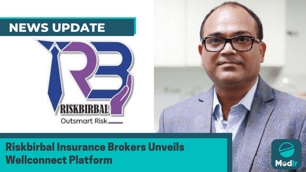 Riskbirbal Insurance Brokers Unveils Wellconnect Platform