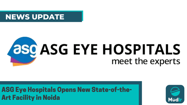 ASG Eye Hospitals Opens New State-of-the-Art Facility in Noida