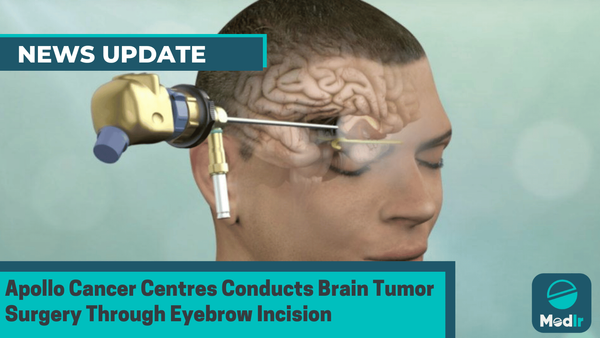 Apollo Cancer Centres Conducts Brain Tumor Surgery Through Eyebrow Incision