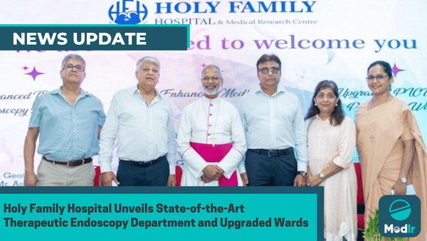 Holy Family Hospital Unveils State-of-the-Art Therapeutic Endoscopy Department and Upgraded Wards