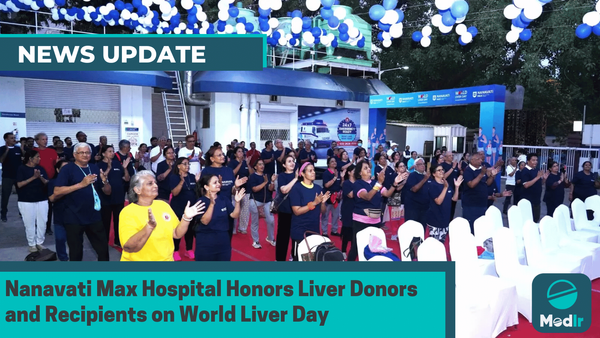 Nanavati Max Hospital Honors Liver Donors and Recipients on World Liver Day