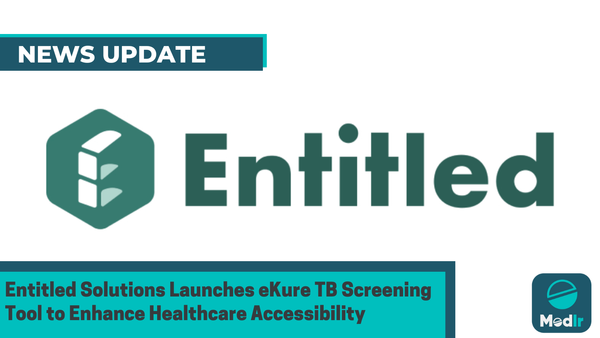 Entitled Solutions Launches eKure TB Screening Tool to Enhance Healthcare Accessibility