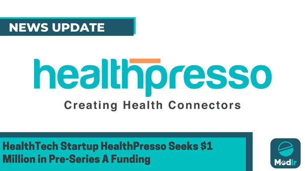 HealthTech Startup HealthPresso Seeks $1 Million in Pre-Series A Funding