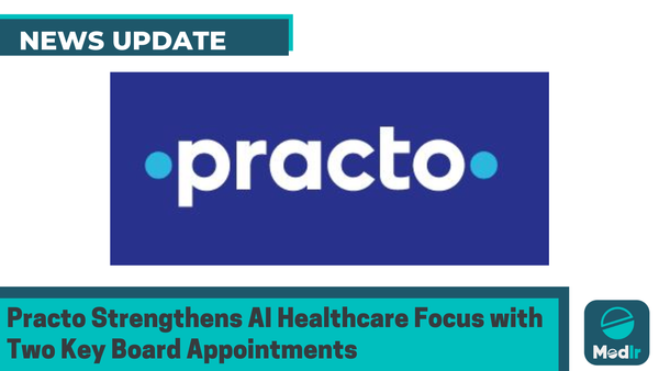 Practo Strengthens AI Healthcare Focus with Two Key Board Appointments