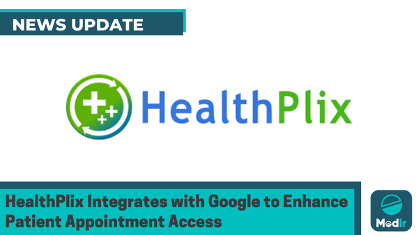 HealthPlix Integrates with Google to Enhance Patient Appointment Access