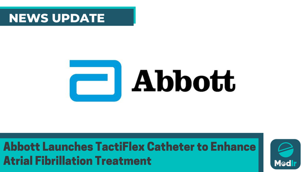 Abbott Launches TactiFlex Catheter to Enhance Atrial Fibrillation Treatment
