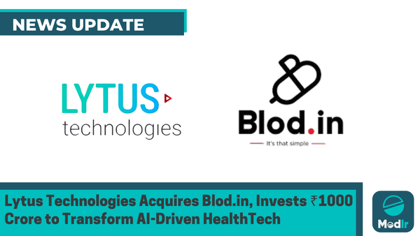 Lytus Technologies Acquires Blod.in, Invests ₹1000 Crore to Transform AI-Driven HealthTech